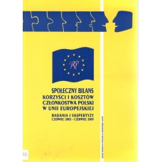 Społeczny bilans korzyści i kosztów członkostwa Polski w Unii Europejskiej : badania i ekspertyzy : czerwiec 2002 - czerwiec 2003